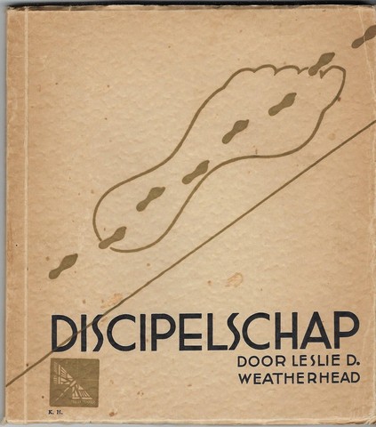 WEATHERHEAD, LESLIE D. ; VERTAALD DOOR JOHA. E. KUIPER - Discipelschap