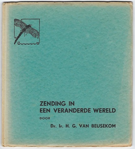 BEUSEKOM, DR. IR. H. G. VAN - Zending in Een Veranderende Wereld