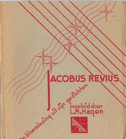REVIUS, JACOBUS (1586-1658), INGELEID DOOR L.M.HAGEN - Jacobus Revius, 'n Bloemlezing Uit Zijn Gedichten