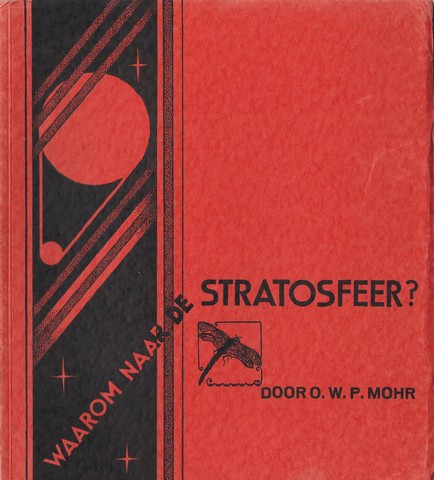 MOHR, O.W.P. - Waarom Naar de Stratosfeer?