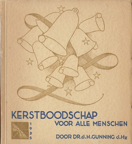 GUNNING J.HZ., DR.J.H.(TEKST) - Kerstboodschap Voor Alle Menschen 1935; Met Verzen Van A.J. D. Van Oosten