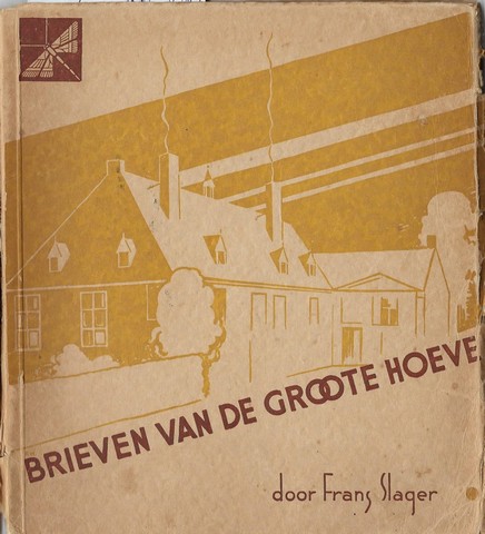 SLAGER, FRANS - Brieven Van de Groote Hoeve