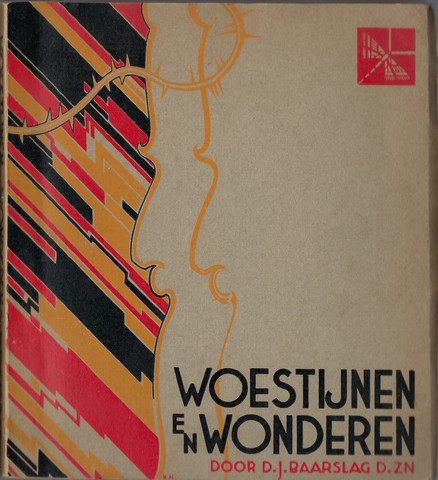BAARSLAG DZN., D.J. - Woestijnen En Wonderen, Met Mozes Van Egypte Naar Moab