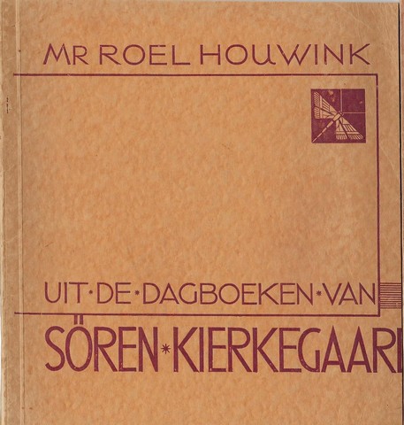 HOUWINK, MR.ROEL - Uit de Dagboeken Van Sren Kierkegaard