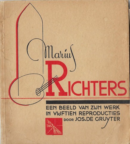 GRUYTER, JOS. DE - Marius Richters, Een Beeld Van Zijn Werk in 15 Reproducties