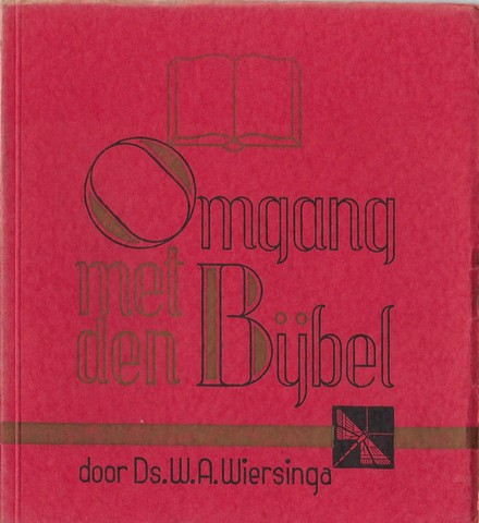 WIERSINGA, DS.W.A. - Omgang Met de Bijbel