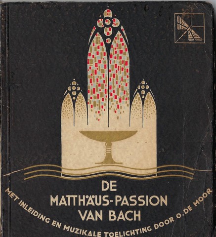MOOR, O.DE, MET INLEIDING EN MUZIKALE TOELICHTING - De Matthus-Passion Van Bach