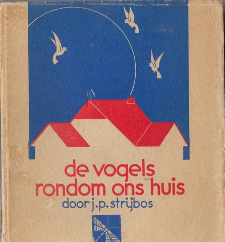 STRIJBOS, J.P. - De Vogels Rondom Ons Huis