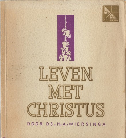 WIERSINGA, DS.H.A. - Leven Met Christus