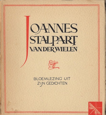STALPART VAN DER WIELEN, JOANNES (1579-1630) - Joannes Stalpart Van Der Wielen, Bloemlezing Uit Zijn Gedichten
