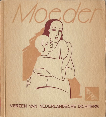 SCHENK, M.G. EN E.M.VAN DIFFELEN VERZAMELDEN DEZE GEDICHTEN - Moeder, Verzen Van Nederlandsche Dichters