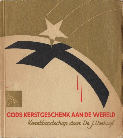 VERKUYL, DS.J. EEN OVERDENKING - Gods Kerstgeschenk Aan de Wereld, Kerstboodschap En Kerstgedichten