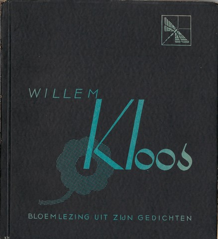 KLOOS, WILLEM; SAMENSTELLING EN INLEIDING DOOR MARTIEN BEVERSLUIS - Willem Kloos, Bloemlezing Uit Zijn Gedichten