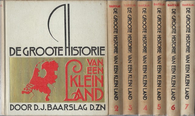 BAARSLAG D.ZN., D.J. - De Groote Historie Van Een Klein Land