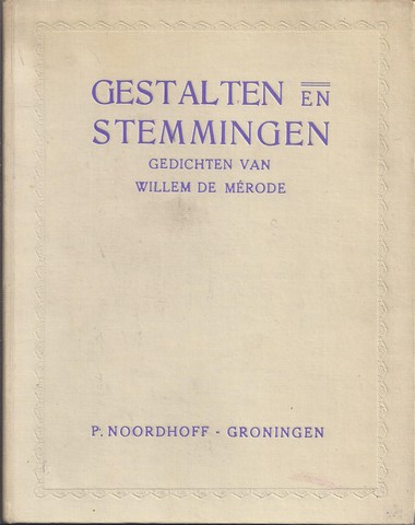 MRODE, WILLEM DE/ PS. VAN W.E. KEUNING (1887-1939) - Gestalten En Stemmingen, Gedichten