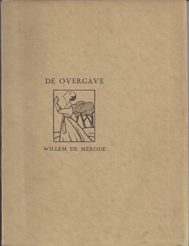 MRODE, WILLEM DE/ PS. VAN W.E. KEUNING (1887-1939) - De Overgave