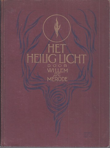 MRODE, WILLEM DE/ PS. VAN W.E. KEUNING (1887-1939) - Het Heilig Licht