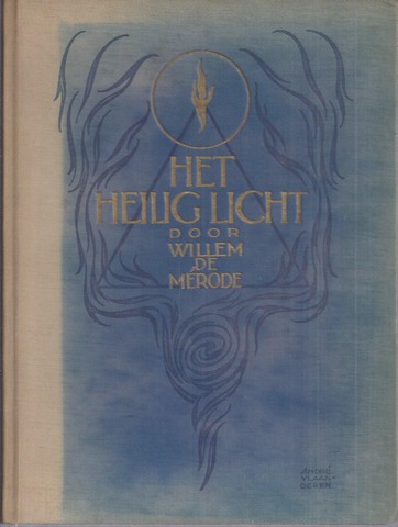 MRODE, WILLEM DE/ PS. VAN W.E. KEUNING (1887-1939) - Het Heilig Licht