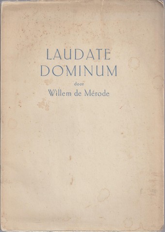 MRODE, WILLEM DE/ PS. VAN W.E. KEUNING - Laudate Dominum, Gedichten