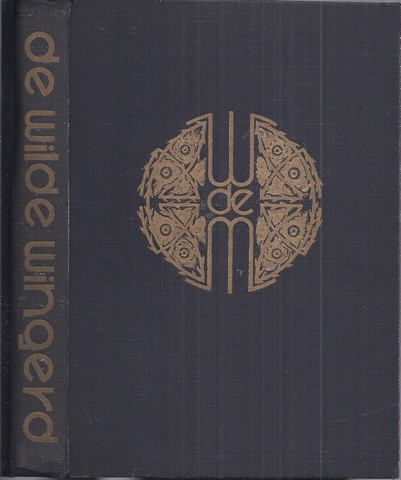 MRODE, WILLEM DE/ PS. VAN W.E. KEUNING/ INL.EN SAMENST. ROEL HOUWINK - De Wilde Wingerd, 1911-1936, Een Bloemlezing Uit Het Werk Van W.D. M.