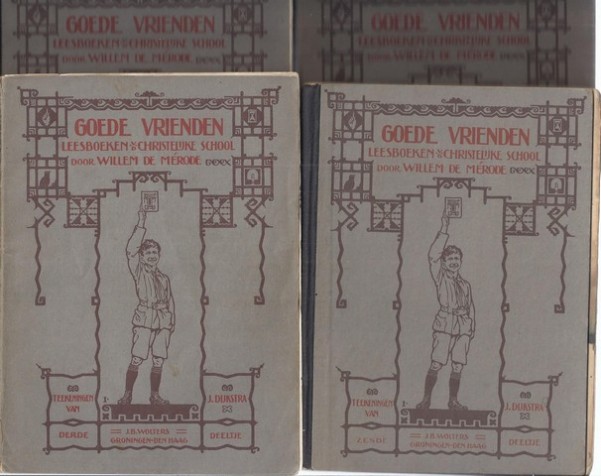 MRODE, WILLEM DE/ PS. VAN W.E.KEUNING SAMENSTELLER - Goede Vrienden; Leesboeken V.D. Christelijke School, de Deeltjes 3,4,5 En 6
