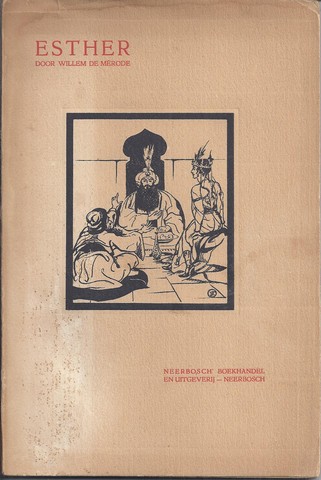 MRODE, WILLEM DE / PS. VAN W.E.KEUNING - Esther, Aaneenschakeling Van Dramatische Tafereelen